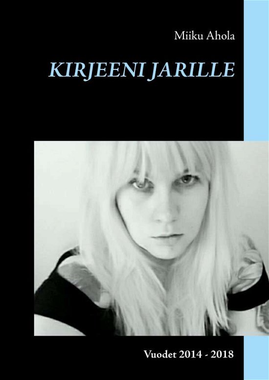 Kirjeeni Jarille - Ahola - Bøger -  - 9789523390799 - 