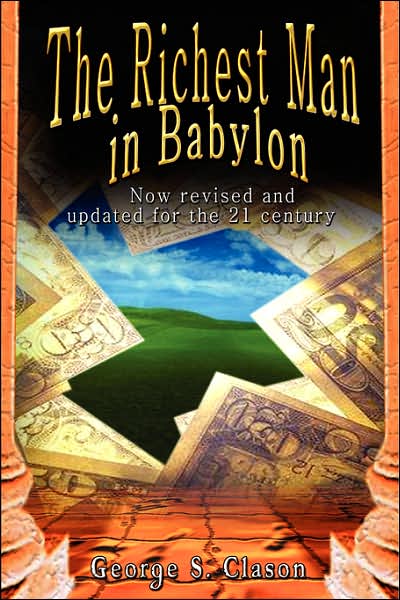 Cover for George Samuel Clason · The Richest Man in Babylon: Now Revised and Updated for the 21st Century (Taschenbuch) (2007)