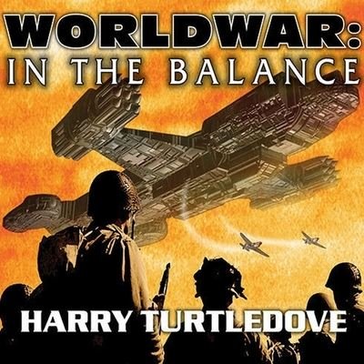 Cover for Harry Turtledove · Worldwar: In the Balance (CD) (2010)
