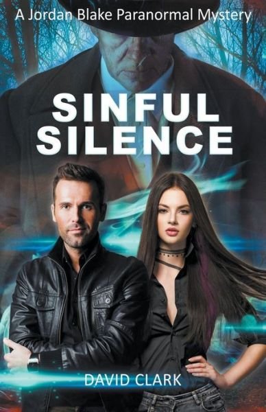 Cover for David Clark · Sinful Silence - A Jordan Blake Paranormal Mystery (Paperback Book) (2021)