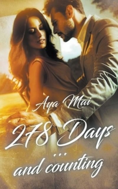 Cover for Aya Mai · 278 Days...and Counting - Montgomery Brothers (Paperback Book) (2021)