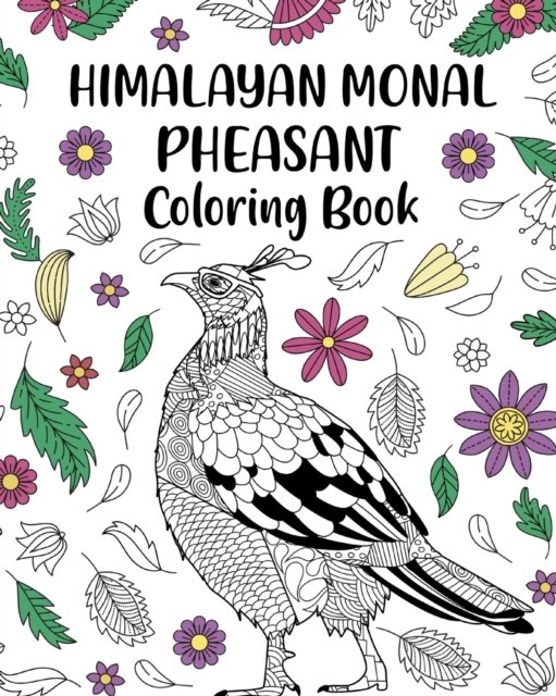 Cover for PaperLand · Himalayan Monal Pheasant Coloring Book: Phasianidae Impeyan Painting Page, Animal Mandala Coloring Pages (Paperback Bog) (2024)