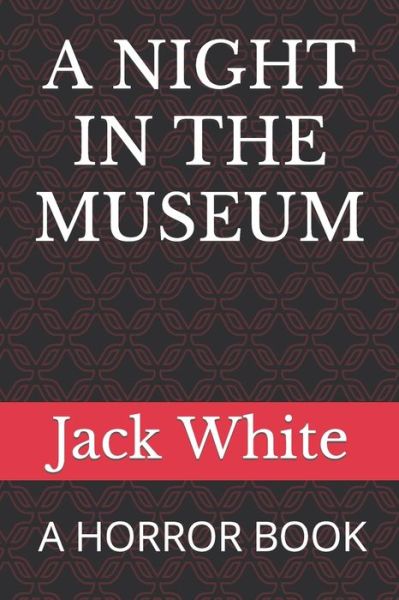 Cover for Jack White · A Night in the Museum (Paperback Bog) (2022)