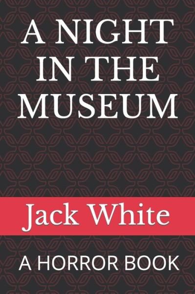 Cover for Jack White · A Night in the Museum (Paperback Bog) (2022)