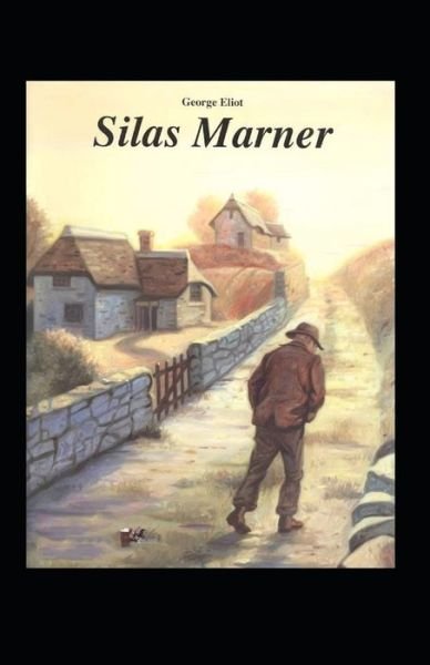 Cover for George Eliot · Silas Marner Annotated (Paperback Book) (2022)