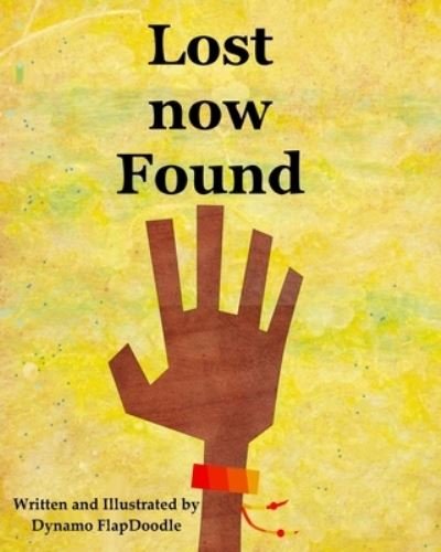 Cover for Dynamo Flapdoodle · Lost now Found (Paperback Bog) (2021)