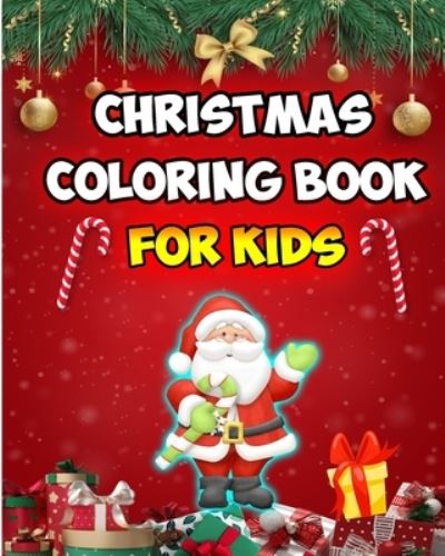 Christmas Coloring Book For Kids - Chill - Kirjat - Independently Published - 9798494032799 - sunnuntai 10. lokakuuta 2021