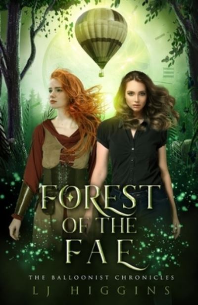 Cover for L J Higgins · Forest of the Fae - The Balloonist Chronicles (Paperback Book) (2021)