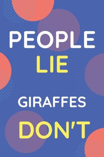 Cover for Nzspace Publisher · Notebook People Lie Giraffes Don't (Paperback Book) (2020)