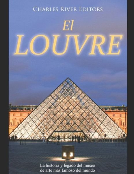 Cover for Charles River Editors · El Louvre (Pocketbok) (2020)