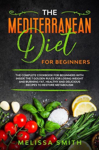 Cover for Melissa Smith · The Mediterranean Diet for Beginners (Paperback Book) (2020)