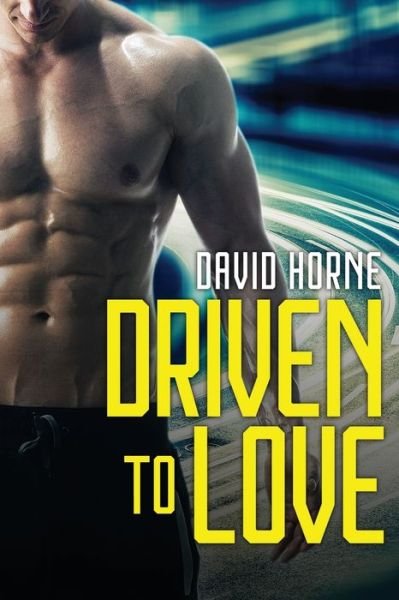 Cover for David Horne · Driven to Love (Pocketbok) (2020)