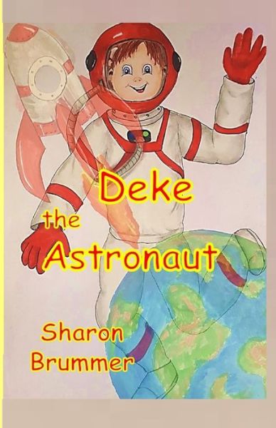 Cover for Sharon Brummer · Deke the Astronaut (Paperback Book) (2020)