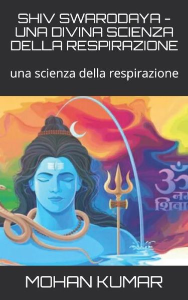 Cover for Mohan Murari · Shiv Swarodaya - Una Divina Scienza Della Respirazione (Paperback Book) (2019)