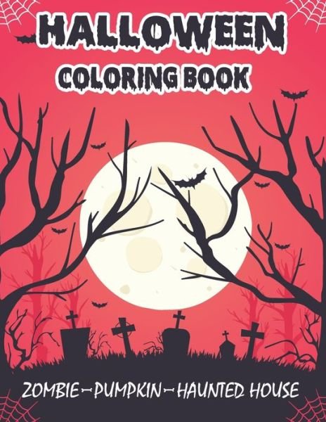 Cover for Blue Zine Publishing · Halloween Coloring Book (Zombie, Pumpkin, Haunted House) (Pocketbok) (2020)