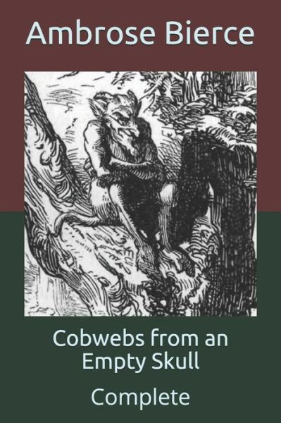 Cover for Ambrose Bierce · Cobwebs from an Empty Skull (Paperback Bog) (2021)