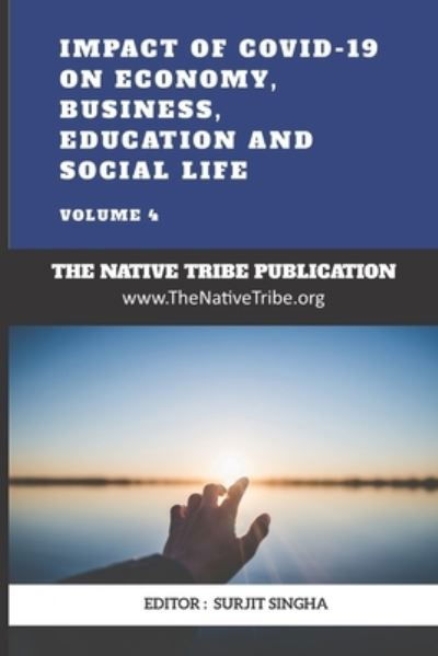 Impact of COVID-19 on Economy, Business, Education and Social Life - Surjit Singha - Böcker - Independently Published - 9798708384799 - 12 februari 2021