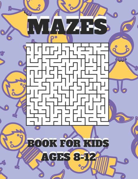 Cover for Aymane Jml · Mazes Book For Kids Ages 8-12 (Paperback Book) (2021)