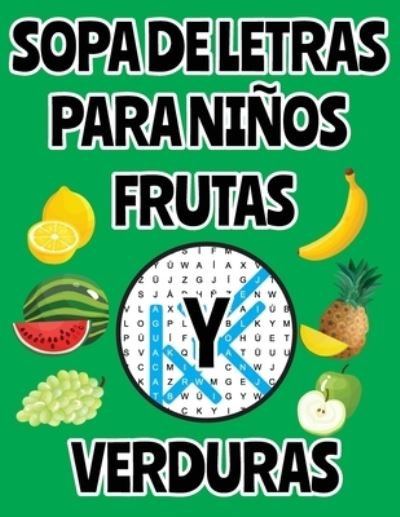 Cover for Lapiz Papel Listos · Sopa De Letras Para Ninos Frutas Y Verduras (Taschenbuch) (2021)