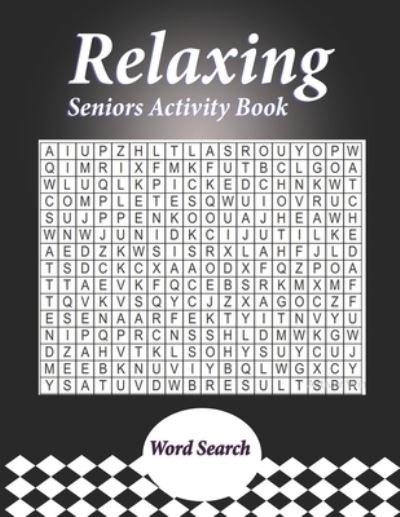 Cover for Lot U · Relaxing Seniors Activity Book: With Easy Puzzles, Activities, Brain Games (Pocketbok) (2021)