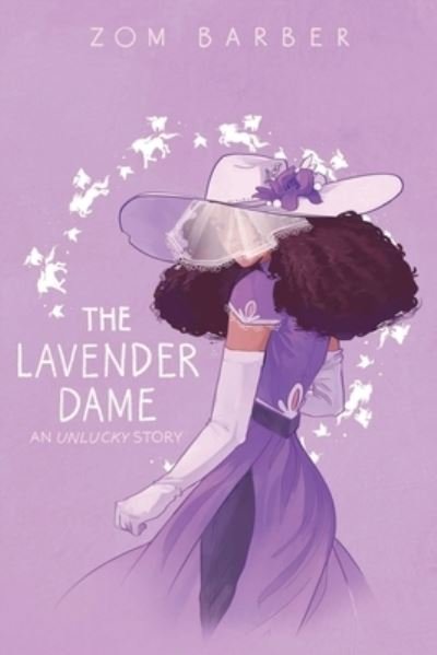Cover for Zom Barber · The Lavender Dame: An Unlucky Story (Taschenbuch) (2021)