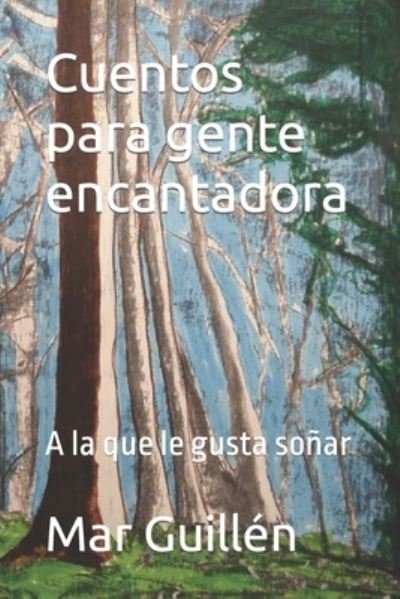 Cover for Mar Guillen · Cuentos para gente encantadora (Paperback Book) (2021)