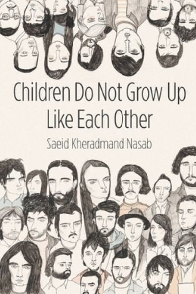 Cover for Saeid Kheradmand Nasab · Children Do Not Grow Up Like Each Other (Paperback Book) (2022)