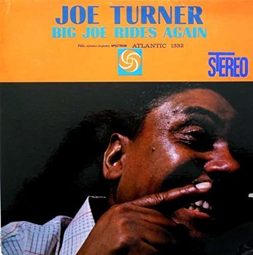 Big Joe Rides Again - Joe -Big- Turner - Musikk - ATLANTIC - 0081227945800 - 13. mai 2016