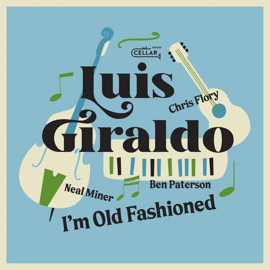 Luis Giraldo · I'm Old Fashioned (CD) (2024)