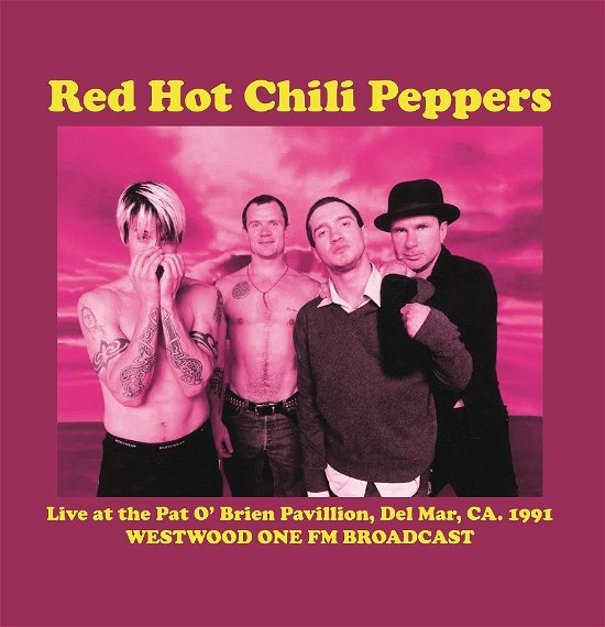 Live at the Pat O'brien Pavillion 1991 - Red Hot Chili Peppers - Musikk - Mind Control - 0634438738800 - 8. oktober 2021
