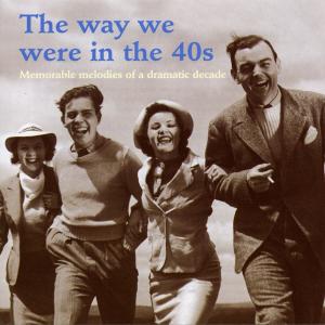 Cover for Way We Were in the 40s (CD) (2004)