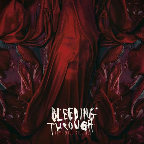 Cover for Bleeding Through · Love Will Kill All (CD) (2018)