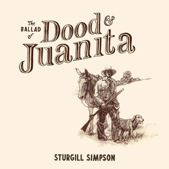 The Ballad of Dood & Juanita - Sturgill Simpson - Muziek - POP - 0793888436800 - 20 augustus 2021