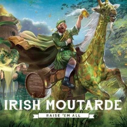 Cover for Irish Moutarde · Raise Em All (CD) (2013)