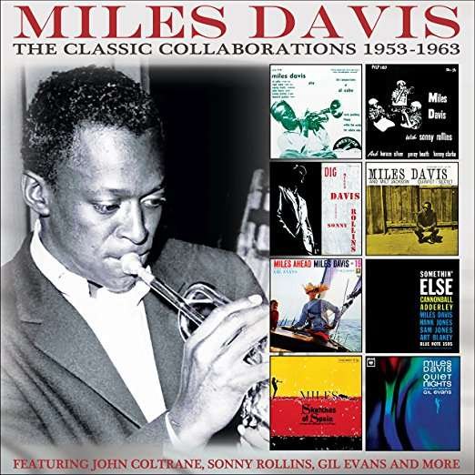 The Classic Collaborations: 1953 - 1963 - Miles Davis - Musik - ENLIGHTENMENT SERIES - 0823564815800 - 11. maj 2018