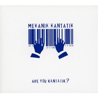 Cover for Mekanik Kantatik · Are You Kantatik ? (CD) (2012)