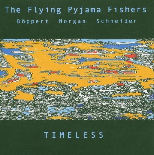 Cover for Flying Pyjama Fishers · Timeless (CD) (2005)
