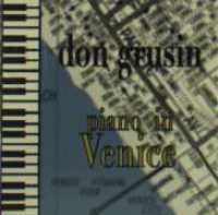 Piano in Venice - Don Grusin - Muziek - C.A.R.E MUSIC GROUP - 4029758988800 - 6 november 2009