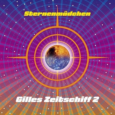 Gilles Zeitschiff 2 - Sternenmadchen - Musik - CARGO DUITSLAND - 4059251572800 - 19. maj 2023