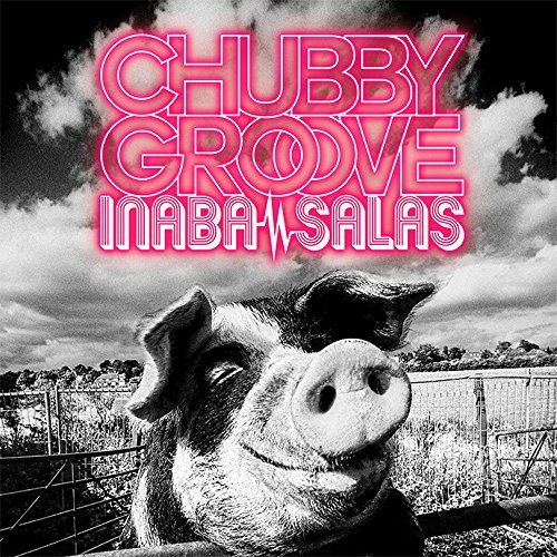 Cover for Inaba / Salas · Chubby Groove (CD) [Japan Import edition] (2017)