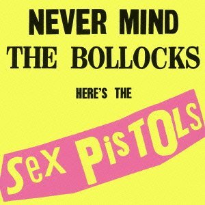 Cover for Sex Pistols · Never Mind The Bollocks (CD) [Japan Import edition] (2021)