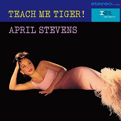 Teach Me Tiger! - April Stevens - Muziek - UNIVERSAL MUSIC JAPAN - 4988031540800 - 9 december 2022