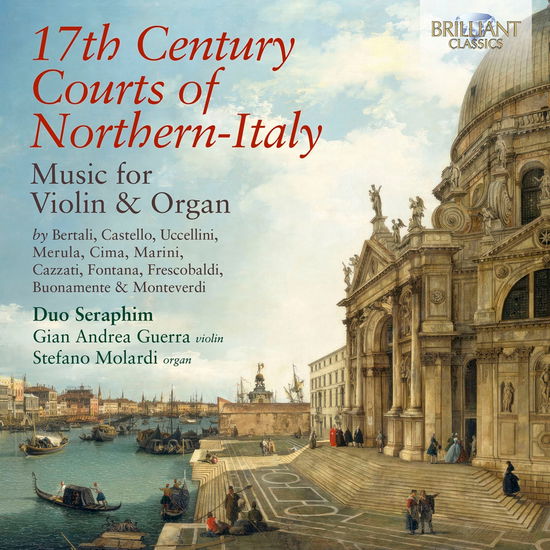 17th Century Courts of Northern-Italy - Duo Seraphim - Music - BRILLIANT CLASSICS - 5028421969800 - November 1, 2024