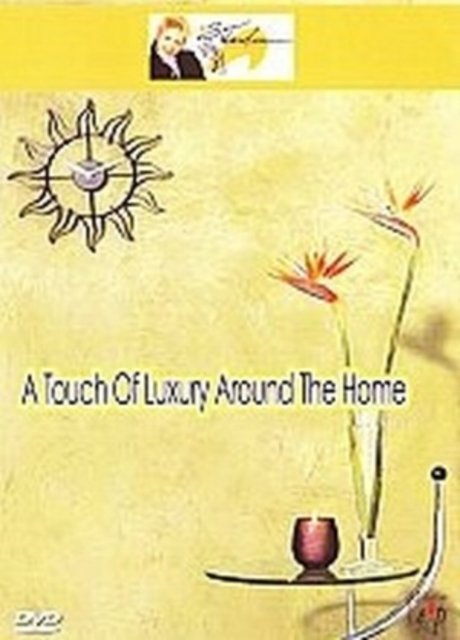 Cover for A Touch Of Luxury Around The Home (DVD) (2006)