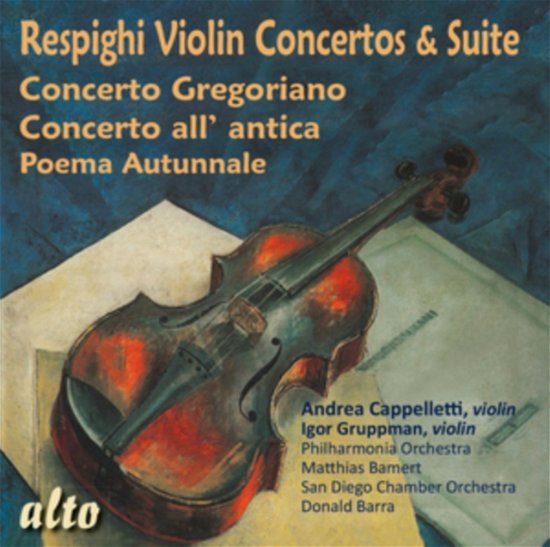 Cover for Andrea Cappelletti · Respighi Violin Concertos &amp; Suite (CD) (2023)