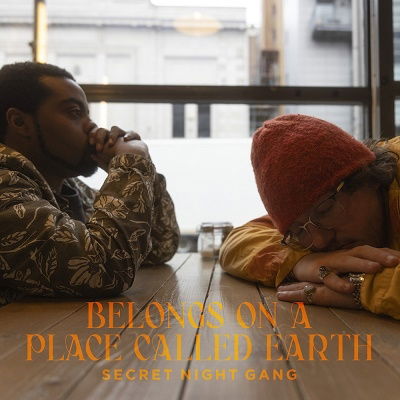 Belongs On A Place Called Earth - Secret Night Gang - Music - BROWNSWOOD - 5060180325800 - August 25, 2023