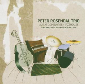 Trio Live - Copenhagen Jazzhouse - Peter Rosendal - Muzyka - SAB - 5706725000800 - 15 sierpnia 2012