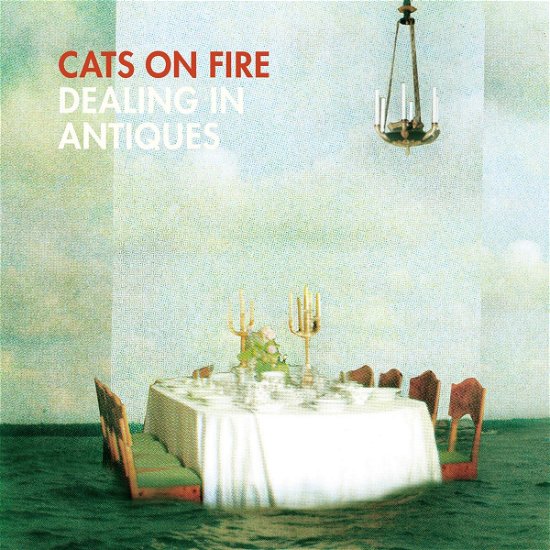 Cover for Cats on Fire · Dealing in Antiques (CD) (2010)