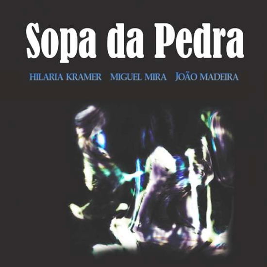 Cover for Hilaria Kramer · Sopa Da Pedra (CD) (2015)