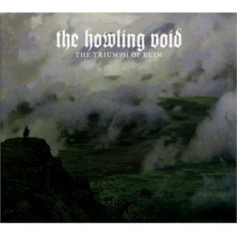 The Triumph of Ruin - The Howling Void - Musique - AVANTGARDE - 8033224112800 - 6 mai 2016